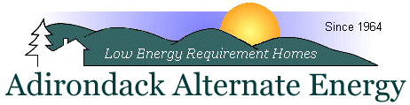 Adirondack Alternate Energy - Low Energy Requirement Homes